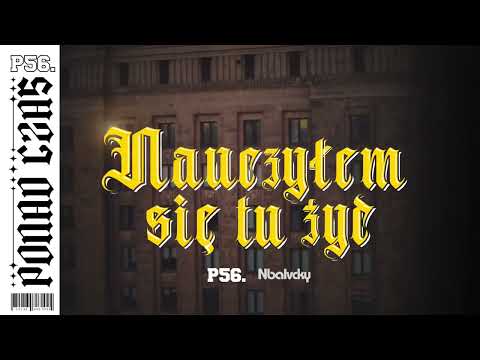 Dudek P56 - Nauczyłem się tu żyć prod. Nbalvcky