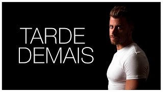 RUI ANDRADE | Tarde Demais