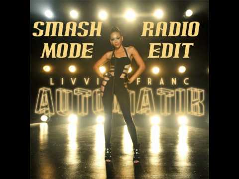 Livvi Franc - Automatik (Smash Mode Radio Edit)