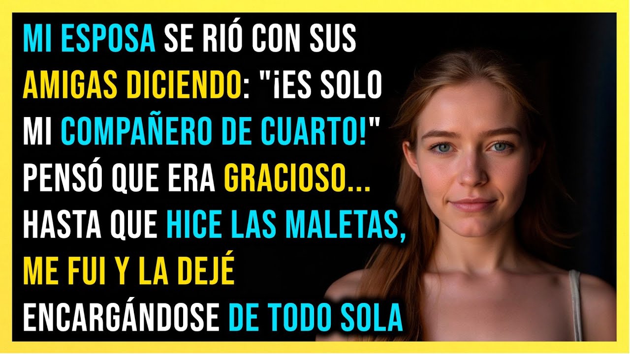 ¡Mi esposa me llamó 'compañero de cuarto'... Así que la dejé pagando el alquiler sola!