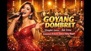 Download lagu Goyang Dombret Dangdut Lawas – Ade Irma | Aransemen Orchestra Simfoni Paling Megah! mp3