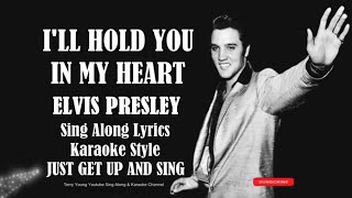 Elvis Presley Ill Hold You In My Heart (HD) Sing Along Lyrics