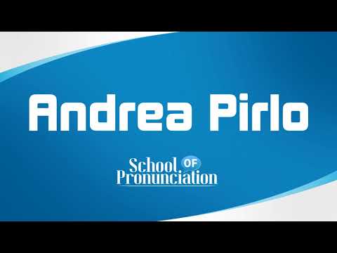 Learn How To Pronounce Andrea Pirlo