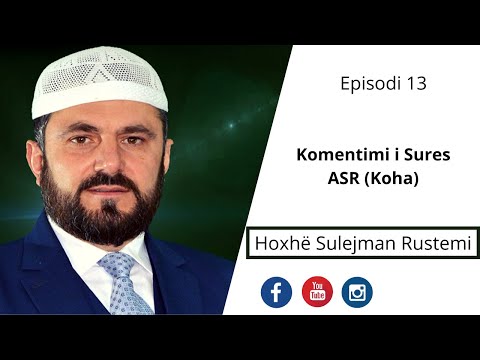 13. Komenti i Sures ASR (Koha) - Sulejman Rustemi