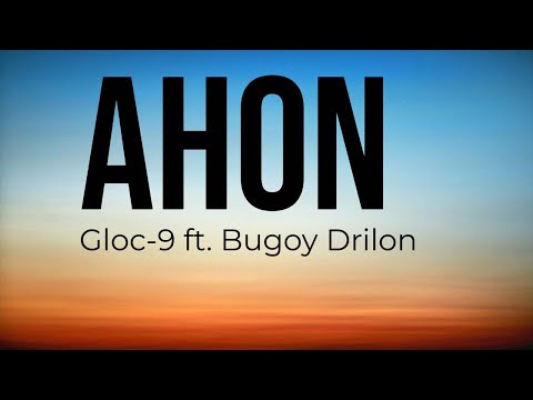 Gloc-9 ft. Bugoy Drilon (Lyrics)