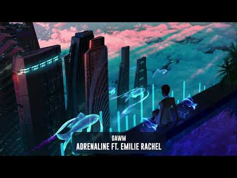 GAWM - Adrenaline ft. Emilie Rachel | Subsidia