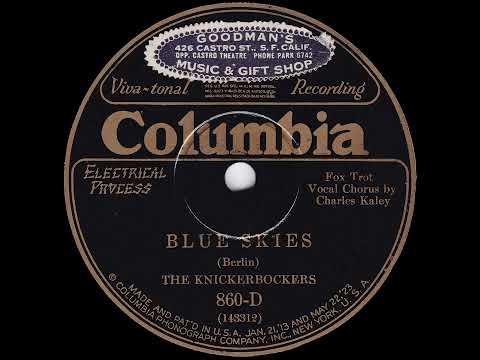 1927 Ben Selvin (as "The Knickerbockers") - Blue Skies (Charles Kaley, vocals)