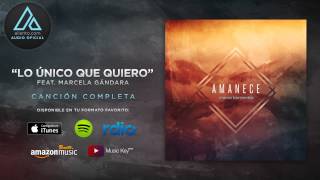 Marco Barrientos - &quot;Lo Único Que Quiero&quot; Ft. Marcela Gandara (Audio Oficial)