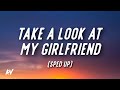 Take a look at my girlfriend - Sped Up (lyrics) | TikTok Trending | Cupid's Chokehold