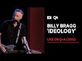 Billy Bragg - Ideology | Live on Q+A (2012)