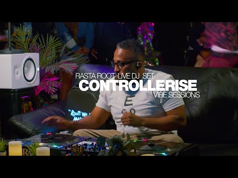 Controllerise Vibe Sessions: RASTA ROOT (LIVE DJ SET)