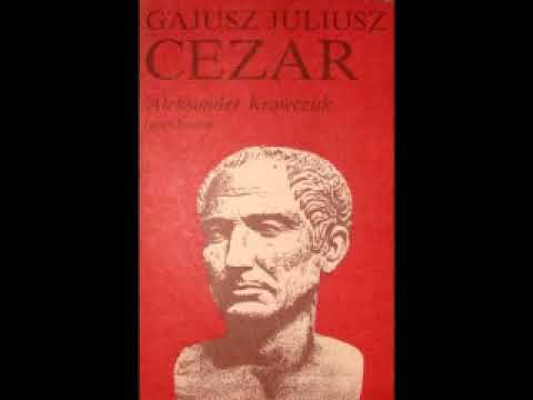 Aleksander Krawczuk - Gajusz Juliusz Cezar [cały audiobook]