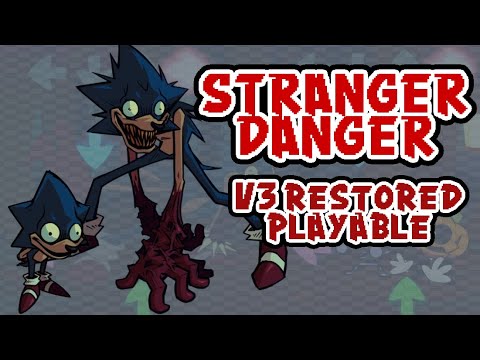 Stranger Danger V3 Restored but Playable || Friday Night Funkin' Sonic.exe Rerun