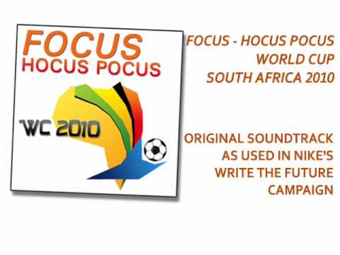 Focus - Hocus Pocus - Longer Remix - Soundtrack NIKE commercial WC 2010