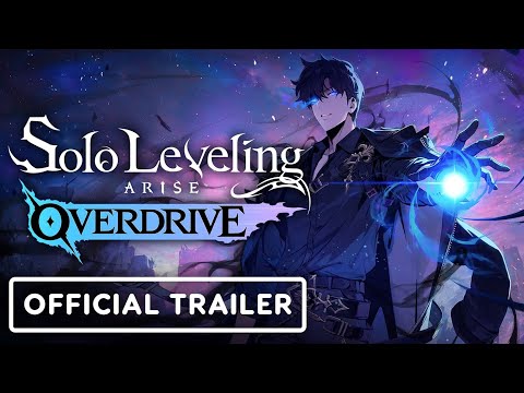 Solo Leveling: Arise Overdrive - Official Gameplay Trailer