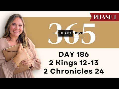 DAY 186 2 Kings 12-13 & 2 Chronicles 24  | Daily One Year Bible Study | Audio Bible with Commentary