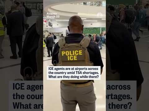ICE agents are at airports across the country amid TSA shortages. What are they doing while there?