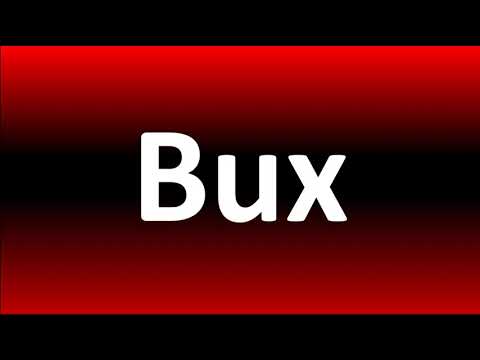 How to Pronounce Bux?