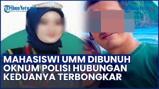 Hubungan Mahasiswi UMM dengan Oknum Polisi Terbongkar, Dikenal Tak Akur & Musuhan dari Lama