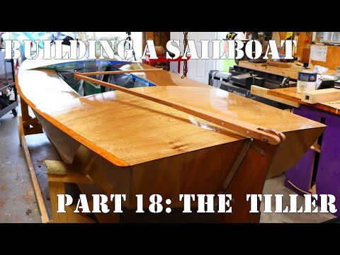Building a Wooden Sailboat #18: The Tiller