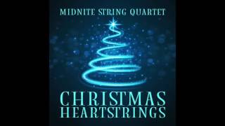 All I Want for Christmas Is You - MSQ Christmas Heartstrings by Midnite String Quartet