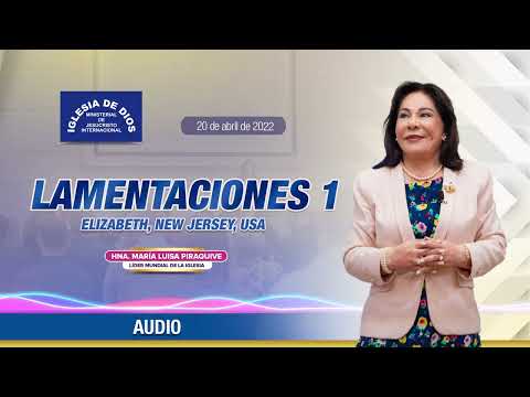 Lamentaciones 1 🔊 Audio, Hna. María Luisa Piraquive, 20 abril 2022, New Jersey USA #IDMJI
