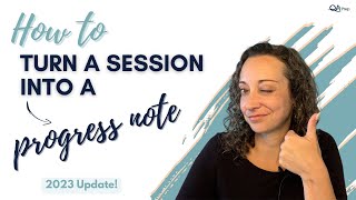 How to Turn a Therapy Session into a Note (Updated for 2023!)