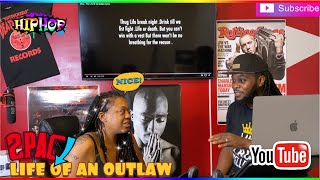 2PAC- (LIFE OF AN OUTLAW) REACTION 🔥💯