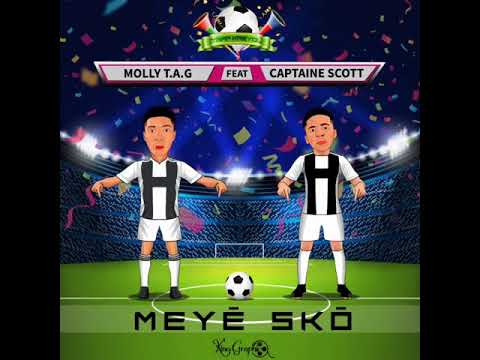 Meyè skò. Molly tag feat captaine scott [audio official]