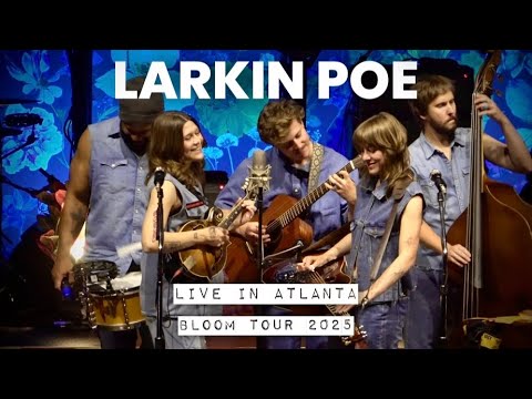 Larkin Poe : Atlanta, GA : Bloom Tour : May 30, 2025 (Full HD Concert)