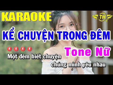 Karaoke Kể Chuyện Trong Đêm Tone Nữ Nhạc Sống | Trọng Hiếu