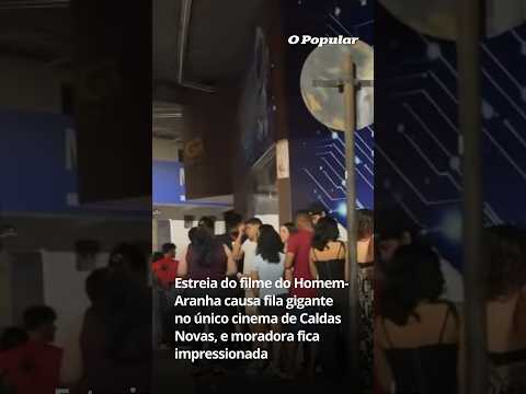 Estreia do filme do Homem-Aranha causa fila gigante no único cinema de Caldas Novas