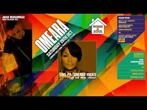 House 4 Soul @ Omeara London wth Jihad Muhammad (NYC) & Sheree Hicks Live - Ltd £5 tix on sale!