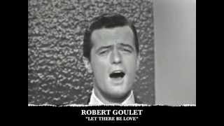 Robert Goulet - Let There Be Love