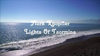 Mark Knopfler - Lights of Taormina  (Lyrics)