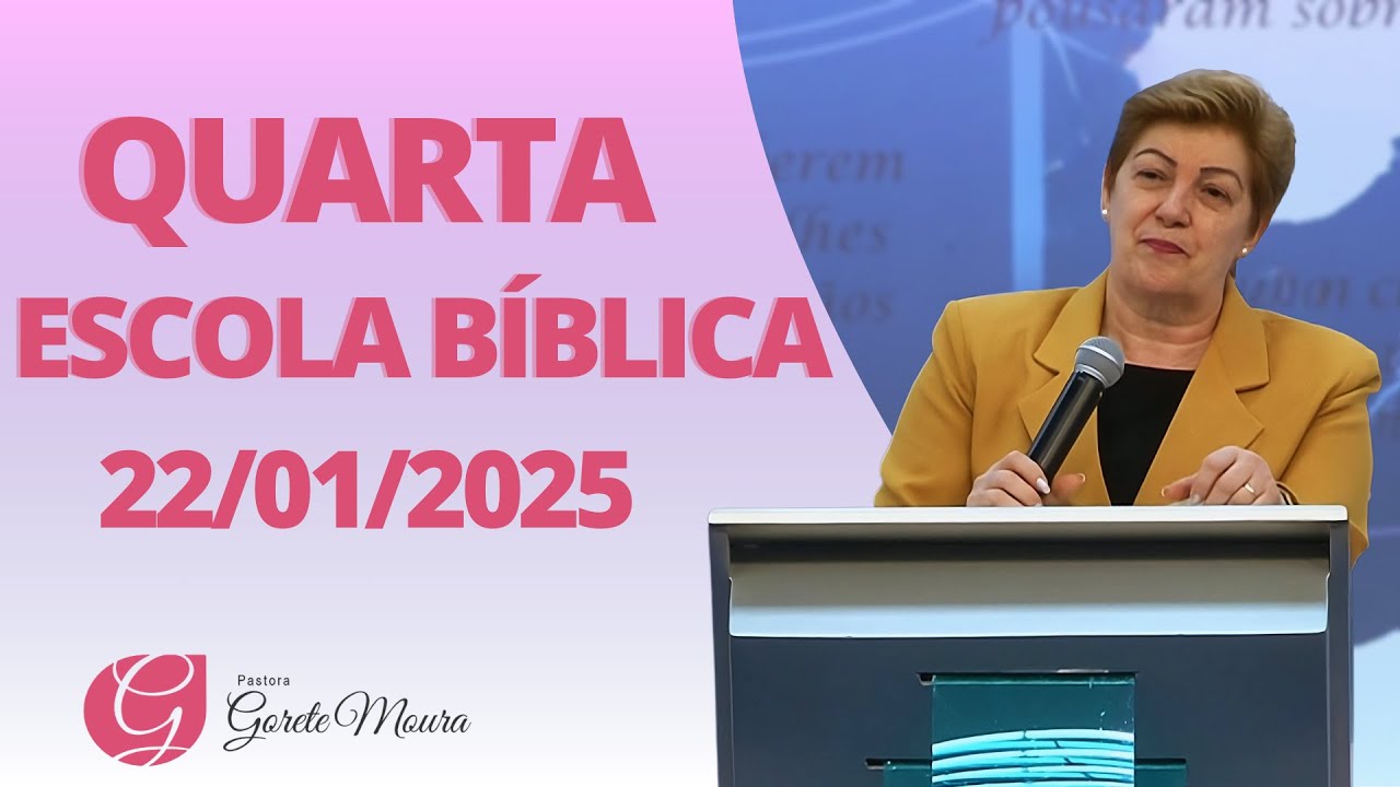 QUARTA - ESCOLA BÍBLICA - 22/01/2025