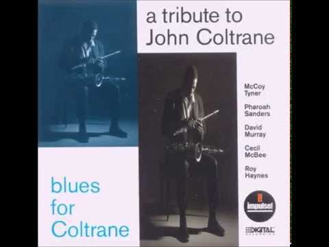 Naima ~ A John Coltrane Tribute Blues for Coltrane ♪♫♬♩♪♫♬