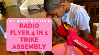 Radio Flyer 4 in 1 Trike Assembly- #bigbrotheredition