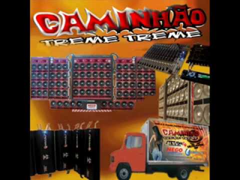 Caminhão Treme Treme - Faixa 06 -- www.djrodrigocampos.com.br