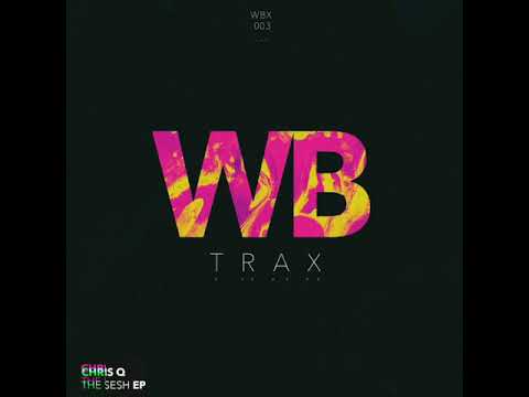 Chris Q - The Sesh (Original Mix)