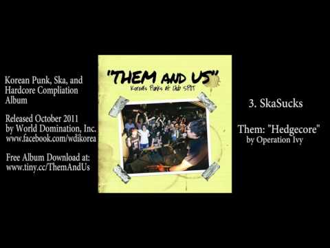 Them and Us: 3. SkaSucks - "Hedgcore" by Operation Ivy