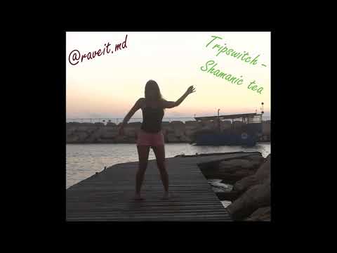 Tripswitch - Shamanic tea (Ajja Remix) - Ravit Levi Meditation Dance