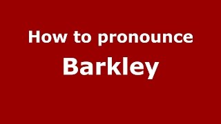 How to pronounce Barkley