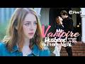 FULL Foresaw My Death But Not Becoming The Vampire King S Fated Bride Reels Drama Love Movie