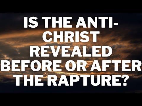 Will the #Antichrist be Revealed Before or After the #Rapture?