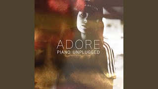 Adore (Piano Unplugged)