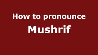 How to pronounce Mushrif