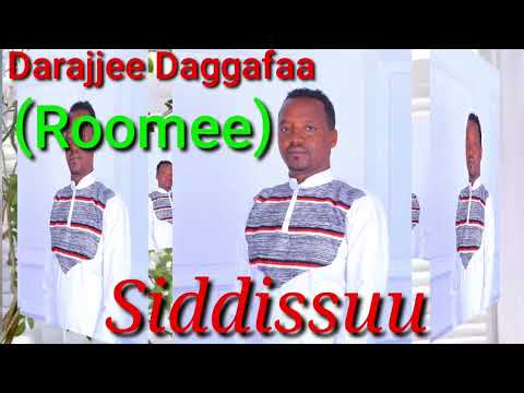 Darajjee Daggafaa (Roomee)Siddisuu New Afaan Oromo music 2023