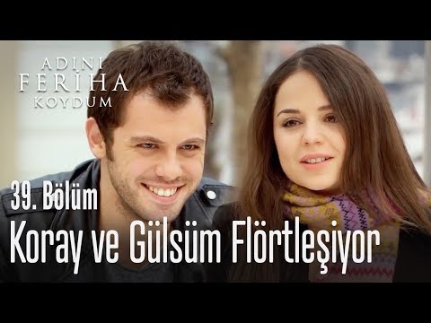 Koray ve Gülsüm flörtleşmeye başladı - Adını Feriha Koydum 39. Bölüm