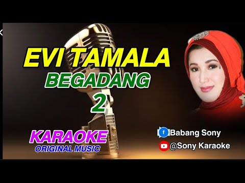 BEGADANG 2 VOC EVI TAMALA KARAOKE || @sonykaraokeofficial